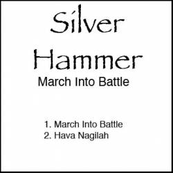 Silver Hammer : March into Battle